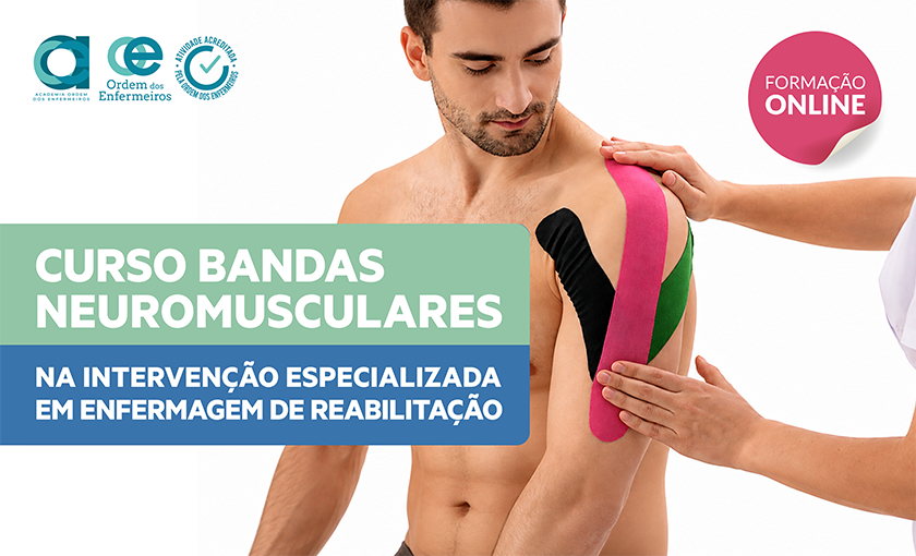 Bandas Neuromusculares na Intervenção Especializada em Enfermagem de Reabilitação - 3ª Edição | De 20 de novembro a 14 de dezembro de 2026 | | EEER Exclusivamente