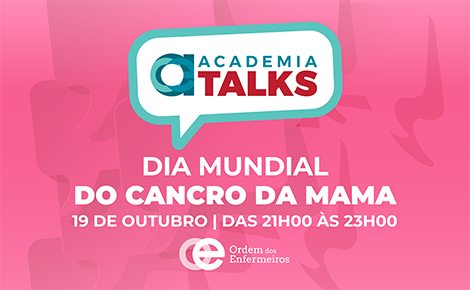 Talk Dia Mundial do Cancro da Mama | 19 de outubro de 2026, das 21h00 às 23h00
