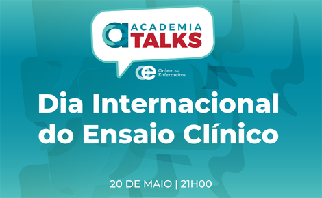 Talk Dia Internacional do Ensaio Clínico