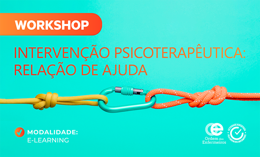 Workshop Intervenção Psicoterapêutica: Relação de Ajuda - 2ª Edição [E-learning] | 10 de novembro de 2025 - EEESMP Exclusivamente | ESGOTADO