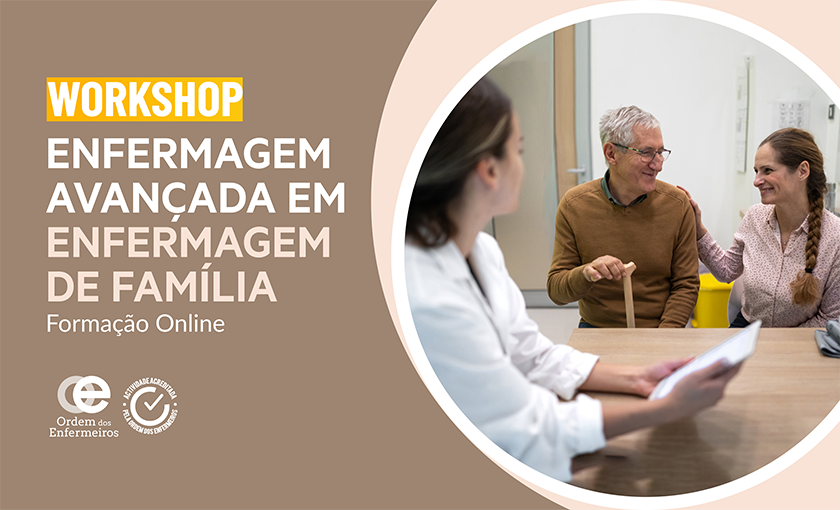 Workshop Enfermagem Avançada em Enfermagem de Família - 1ª Edição [E-learning] | 27 de novembro de 2025, das 09h30 às 13h30 | EEEC Exclusivamente - ESGOTADO