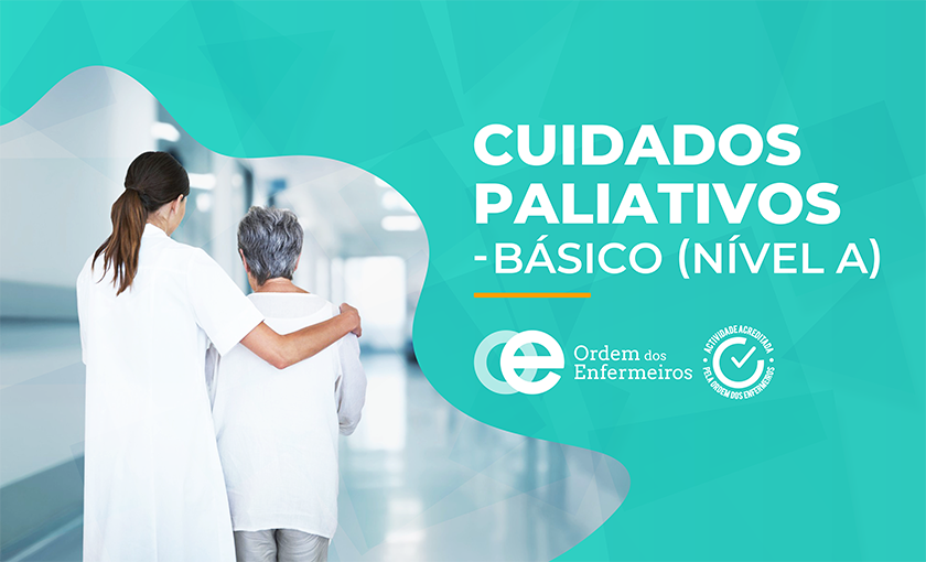 Cuidados Paliativos - Básico (Nível A) - 5ª Edição  [E-learning]  | De 23 de abril a 26 de maio de 2026 | ESGOTADO
