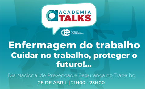 Talk Enfermagem do Trabalho - Cuidar no trabalho, proteger o futuro!... | 28 de abril de 2026, das 21h00 às 23h00