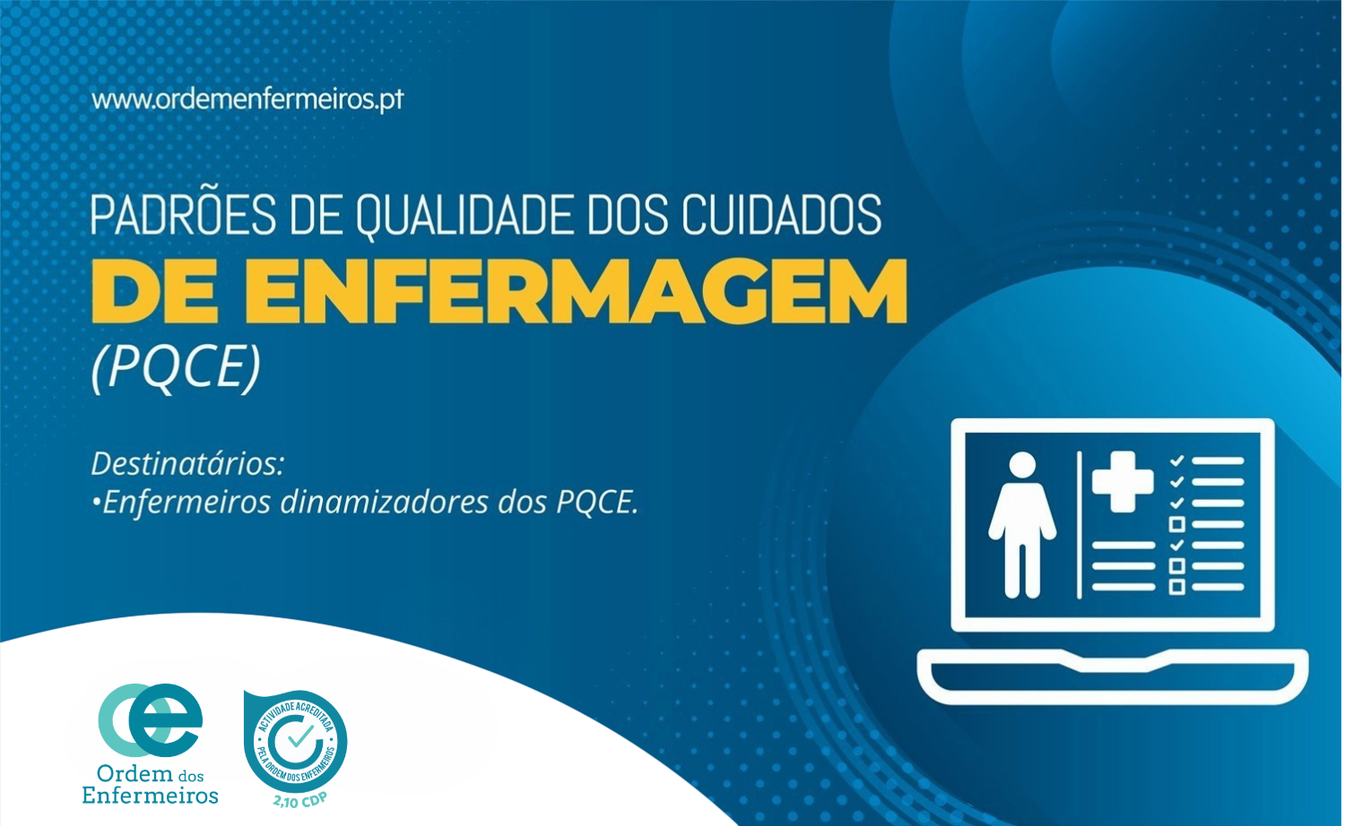 Padrões de Qualidade dos Cuidados de Enfermagem - 1ª Edição [E-learning] | De 08 de maio a 02 de junho de 2026 |APENAS PARA ENFERMEIROS GENERALISTAS