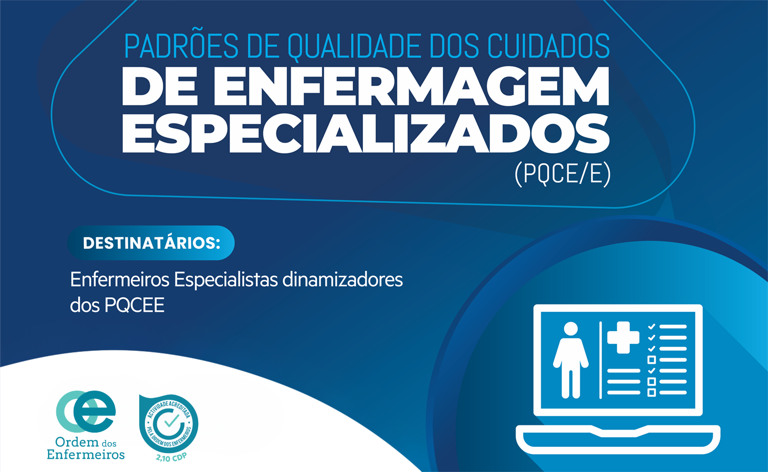 Padrões de Qualidade dos Cuidados de Enfermagem Especializados - 4ª Edição [E-learning] | de 08 de maio a 02 de junho de 2026