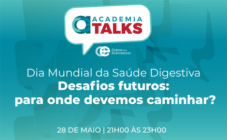 Talk Dia Mundial da Saúde Digestiva. Desafios futuros: para onde devemos caminhar? | 28 de maio de 2026, a partir das 21h00 [INSCRIÇÕES ABERTAS]