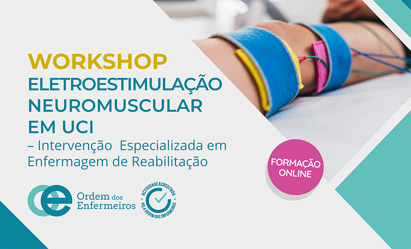 Workshop Eletroestimulação Neuromuscular em UCI – Intervenção Especializada em Enfermagem de Reabilitação - 2ª Edição [E-learning] |  02 de junho de 2026 | EEER Exclusivamente | ESGOTADO