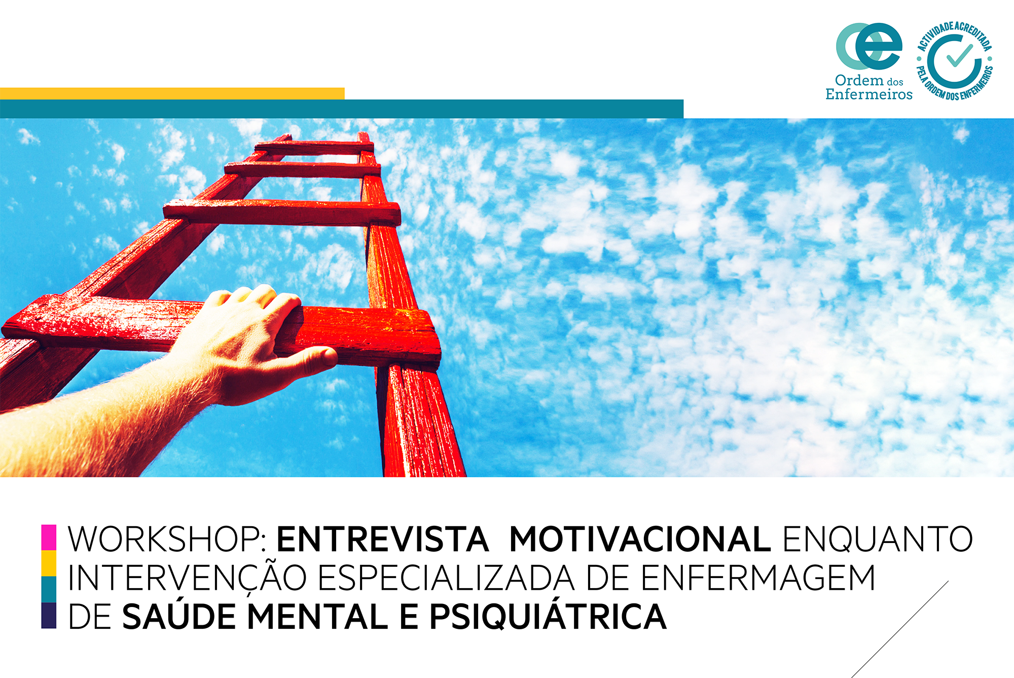 Workshop Entrevista Motivacional enquanto Intervenção Especializada de Enfermagem de Saúde Mental e Psiquiátrica - 2ª  Edição  [E-learning]  | 26 de junho de 2026 | EEESMP Exclusivamente 