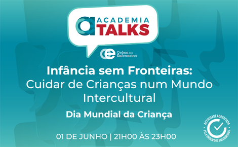 Talk Infância sem Fronteiras: Cuidar de crianças num mundo intercultural | 01 de junho de 2026, das 21h00 às 23h00