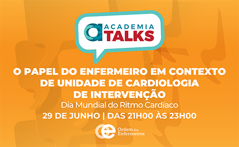 Talk “O papel do Enfermeiro em contexto de Unidade de Cardiologia de Intervenção” no âmbito do Dia Mundial do Ritmo Cardíaco | 29 de junho de 2026, das 21h00 às 23h00