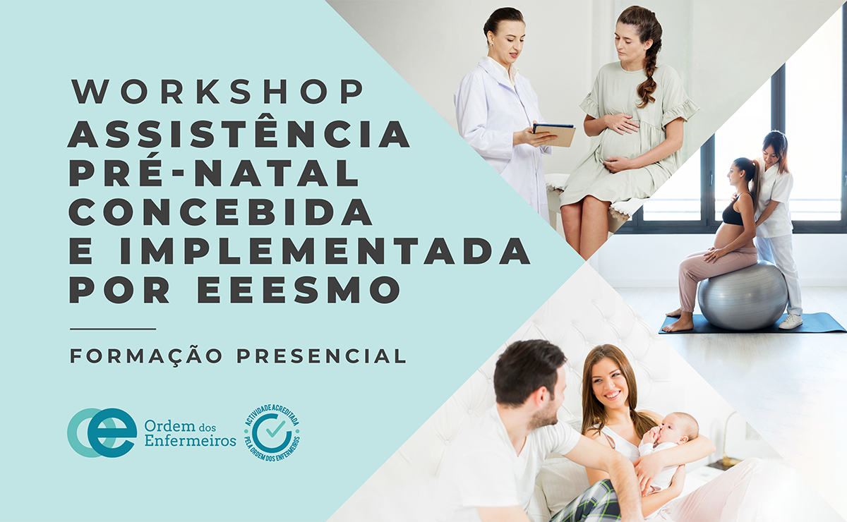 Workshop: Assistência pré-natal concebida e implementada por EEESMO [Presencial] | 17 de julho de 2026 | EEESMO - Exclusivamente a membros da SRC (Turma Constituída)